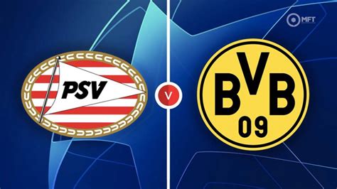 PSV Eindhoven vs Borussia Dortmund Prediction .